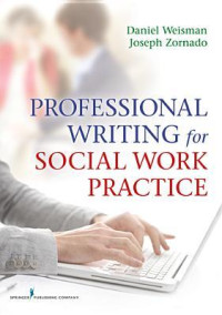Daniel Weisman — Professional Writing for Social Work Practice