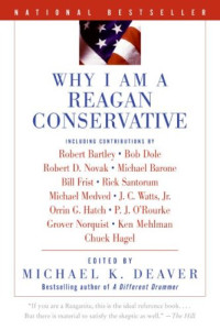 Michael K. Deaver — Why I Am a Reagan Conservative