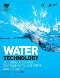 N. F. Gray — Water technology: an introduction for environmental scientists and engineers