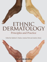 Ophelia E. Dadzie, Antoine Petit, Andrew F. Alexis — Ethnic Dermatology: Principles and Practice