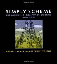 Brian Harvey, Matthew Wright — Simply Scheme - 2nd Edition: Introducing Computer Science