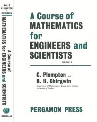 Brian H. Chirgwin, Charles Plumpton — A Course of Mathematics for Engineers and Scientists. Volume 3: Theoretical Mechanics