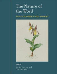 Kristin Hanson, Sharon Inkelas — The Nature of the Word - Studies in Honor of Paul Kiparsky