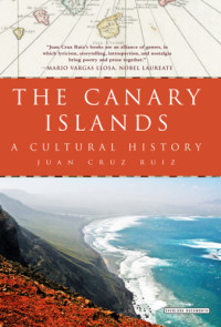 Ruiz, Juan Cruz — The Canary Islands A Cultural History