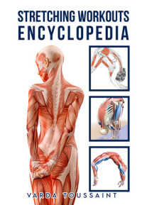 Varda Toussaint — Stretching Workouts Encyclopedia