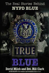 David Milch — True Blue
