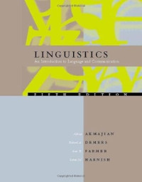 Adrian Akmajian, Richard A. Demers, Ann K. Farmer, Robert M. Harnish — Linguistics: An Introduction to Language and Communication