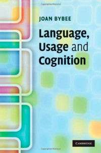 Joan Bybee — Language, Usage and Cognition