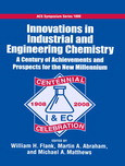 William H. Flank, Martin A. Abraham, and Michael A. Matthews (Eds.) — Innovations in Industrial and Engineering Chemistry. A Century of Achievements and Prospects for the New Millennium