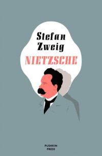 Stefan Zweig, Will Stone (translation)  — Nietzsche