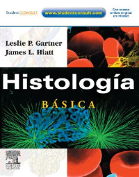 Leslie P. Gartner; James L. Hiatt — Histología básica