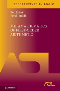 Petr Hájek, Pavel Pudlák — Metamathematics of First-Order Arithmetic
