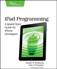 Daniel H Steinberg, Eric T Freeman — iPad Programming