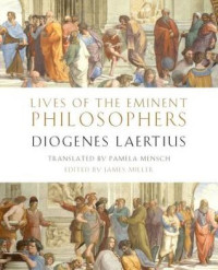 Diogenes Laërtius; James Miller, Pamela Mensch — Lives of the Eminent Philosophers