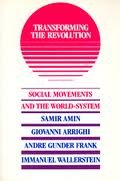 Samir Amin, Giovanni Arrighi, Andre Gunder Frank, Immanuel Wallerstein — Transforming the Revolution