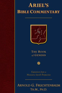 Dr. Arnold G. Fruchtenbaum — The Book of Genesis