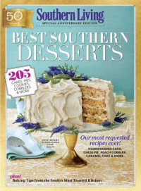 Southern Living — Southern Living Best Southern Desserts : 205 Cakes, Pies, Cookies, Cobblers & More