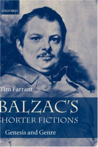 Tim Farrant — Balzac's Shorter Fictions - Genesis and Genre