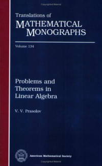 Victor Vasil'evich Prasolov, Виктор Васильевич Прасолов — Problems and theorems in linear algebra