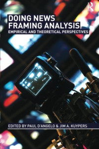 Paul D'Angelo, Jim A. Kuypers — Doing News Framing Analysis: Empirical and Theoretical Perspectives