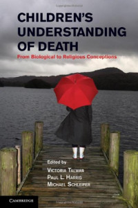 Victoria Talwar, Paul Harris, Michael Schleifer — Children's Understanding of Death: From Biological to Religious Conceptions