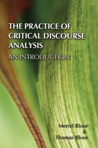 Meriel Bloor; Thomas Bloor — The Practice of Critical Discourse Analysis: An Introduction