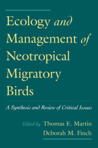 Thomas E. Martin, Deborah M. Finch — Ecology and Management of Neotropical Migratory Birds - A Synthesis and Review of Critical Issues