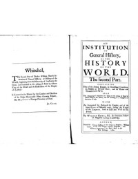 William Howell (sometimes spelled Howel) — An Institution of General History (1680) William Howell - Volume Two