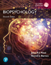 John Pinel, Steven Barnes — Biopsychology, Global Edition, 11th Ed
