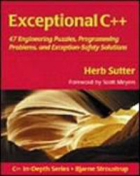 Herb Sutter — Exceptional C++: 47 engineering puzzles, programming problems, and solutions