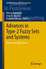 Alireza Sadeghian, Jerry M. Mendel, Hooman Tahayori (eds.) — Advances in Type-2 Fuzzy Sets and Systems: Theory and Applications