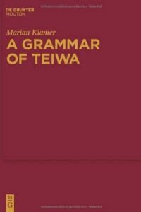 Marian Klamer — A Grammar of Teiwa