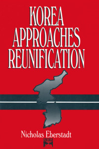 Nicholas Eberstadt — Korea Approaches Reunification
