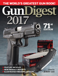 Berens, Chris;Lee, Jerome B — Gun Digest 2017