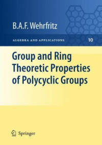 Bertram Arthur Frederick Wehrfritz — Group and ring theoretic properties of polycyclic groups