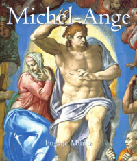 Eugène Müntz — Michel-Ange
