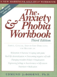 Edmund J. Bourne — The Anxiety, Phobia Workbook