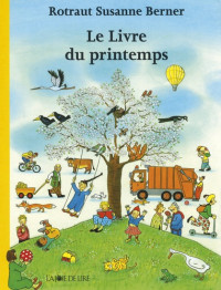 Rotraut Susanne Berner — Le Livre du printemps