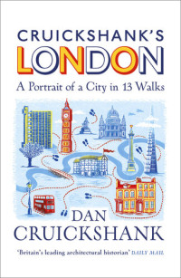 Dan Cruickshank — Cruickshank's London