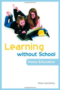 Ross Mountney — Learning Without School: Home Education