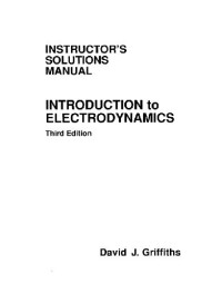Griffiths. — Electrodynamics 3ed. - Solutions manual