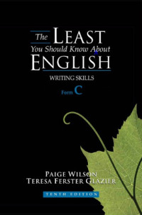 Wilson P., Glazier T.F. — The least you should know about English. Writing skills, form C