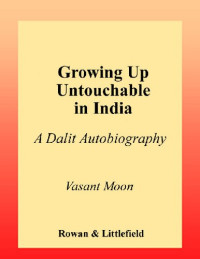 Vasant Moon, Gail Omvedt — Growing Up Untouchable in India: A Dalit Autobiography