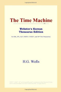H.G. Wells — The Time Machine (Webster's Korean Thesaurus Edition)