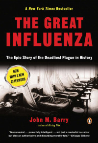 John M. Barry — The Great Influenza ()-rev. ed.2004)