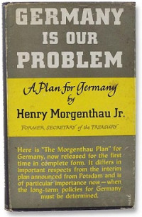 Henry Morgenthau Jr. — Germany is our problem