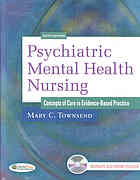 Mary C Townsend — Psychiatric mental health nursing : concepts of care in evidence-based practice