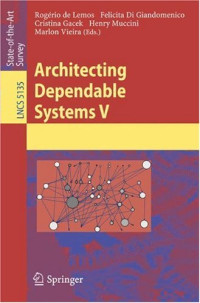 Paulo Veríssimo, Nuno F. Neves, Miguel Correia, Yves Deswarte, A. Abou El Kalam (auth.), Rogério de Lemos, Felicita Di Giandomenico, Cristina Gacek, Henry Muccini, Marlon Vieira (eds.) — Architecting Dependable Systems V