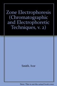 Ivor Smith (Eds.) — Zone Electrophoresis