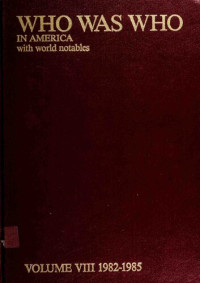 Marquis Who's Who — Who Was Who in America with World Notables 1982-1985